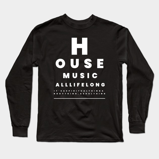 HOUSE MUSIC  - Eye Test Long Sleeve T-Shirt by DISCOTHREADZ 